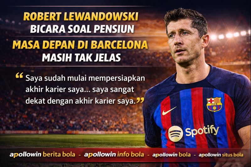 Lewandowski Bicara Pensiun, Masa Depannya di Barcelona Masih Abu-Abu